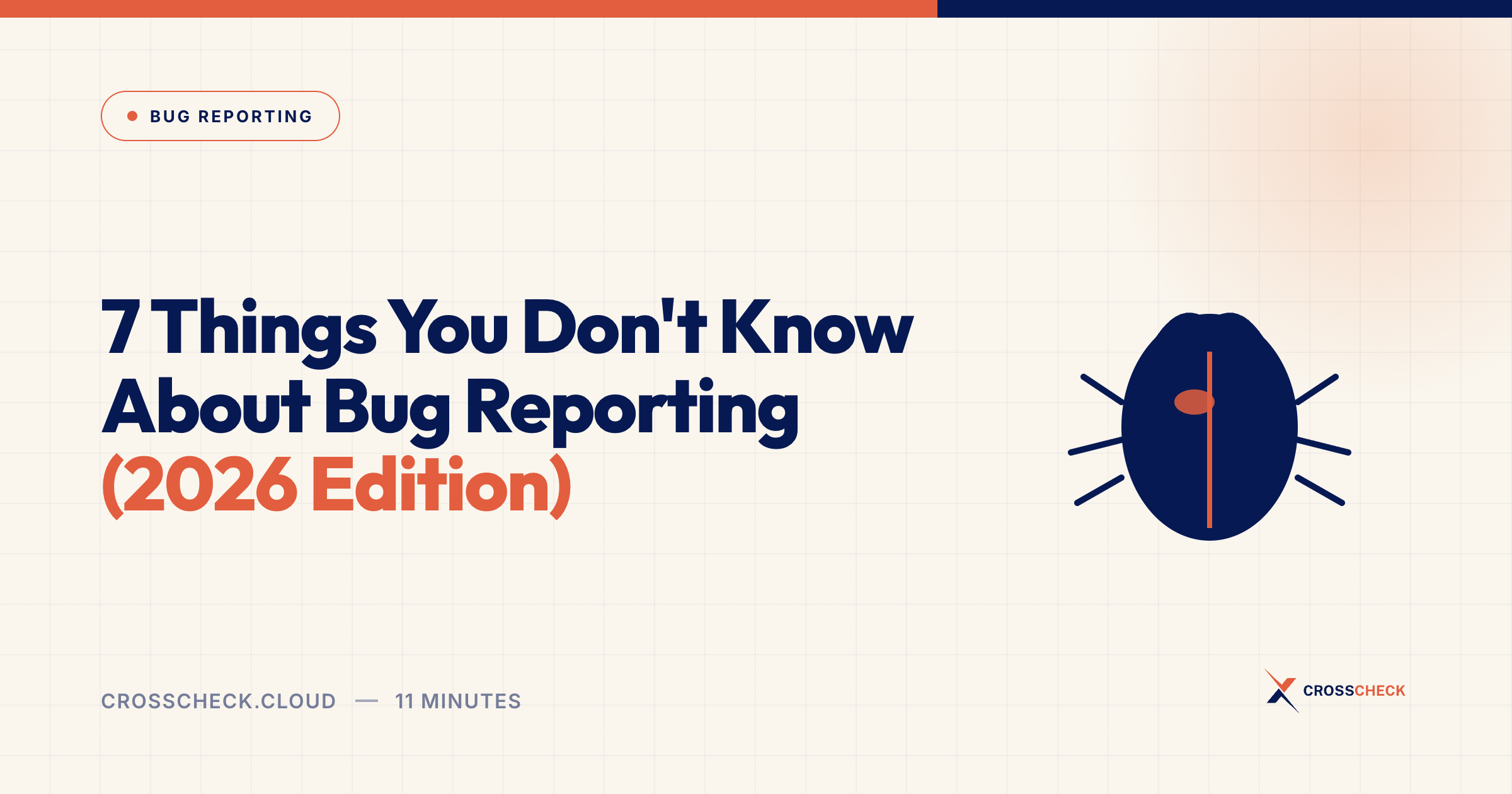 7 Things You Don't Know About Bug Reporting (2026 Edition)