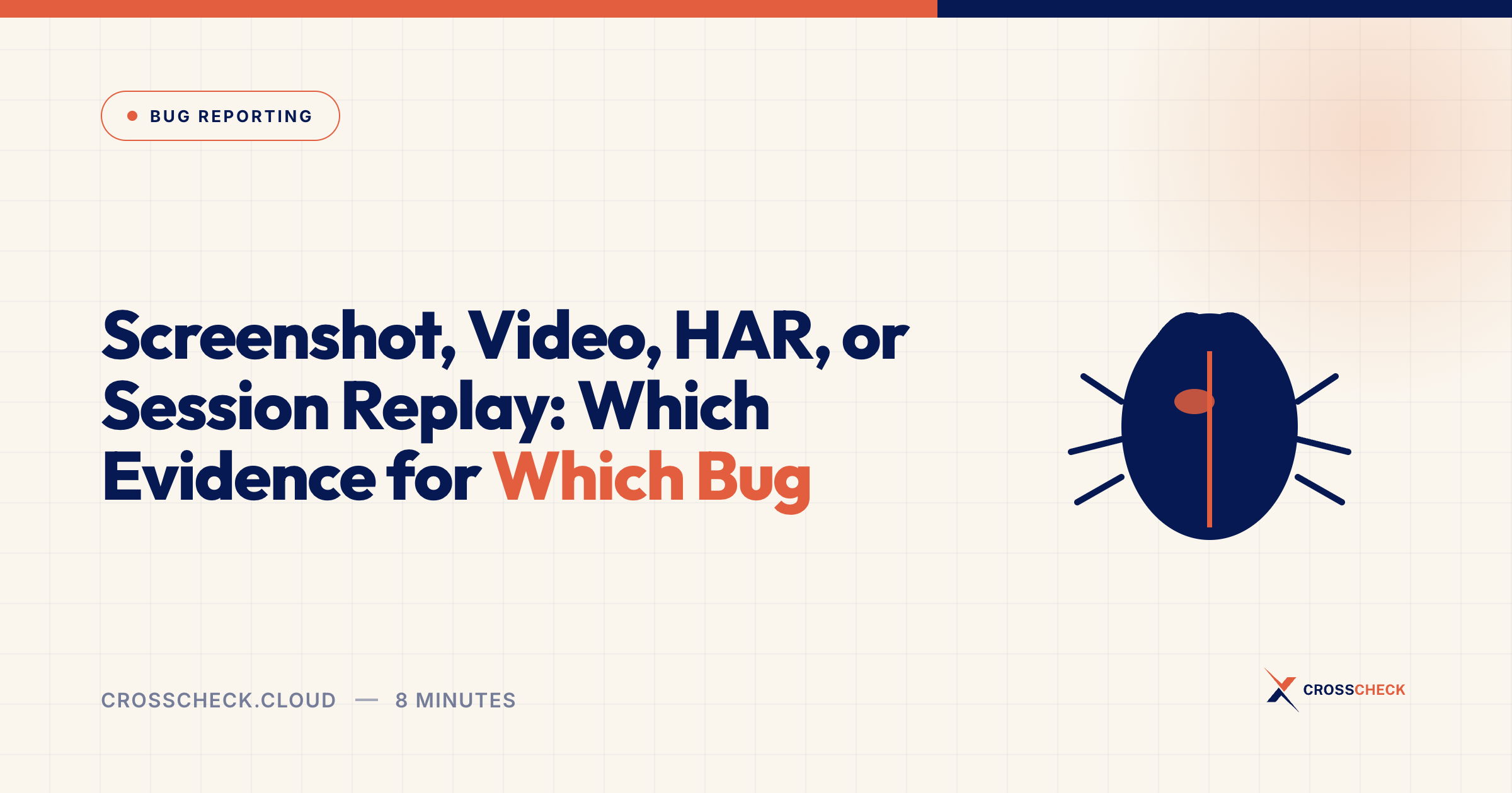 Screenshot, Video, HAR, or Session Replay: Which Evidence for Which Bug