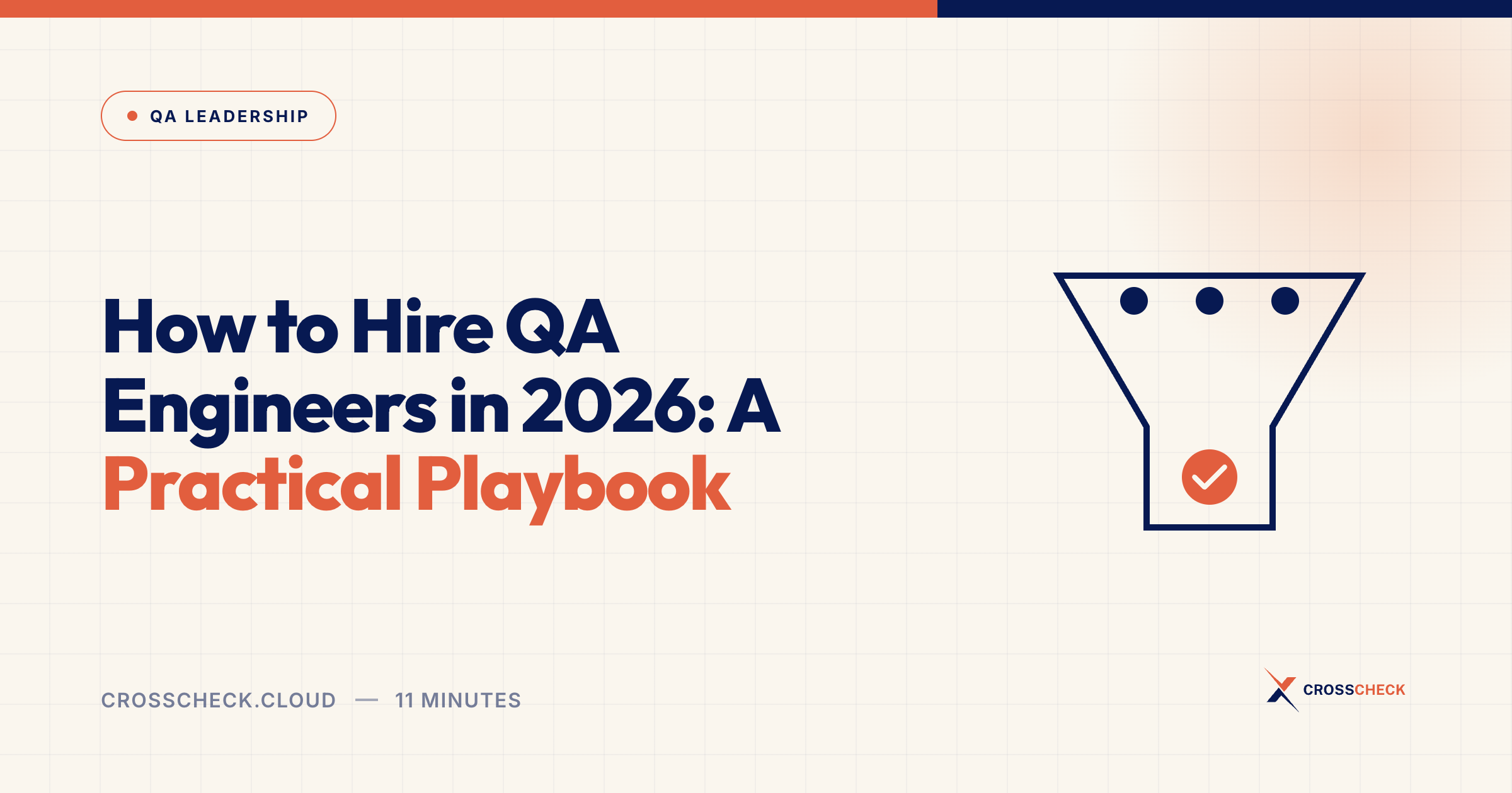 How to Hire QA Engineers in 2026: A Practical Playbook