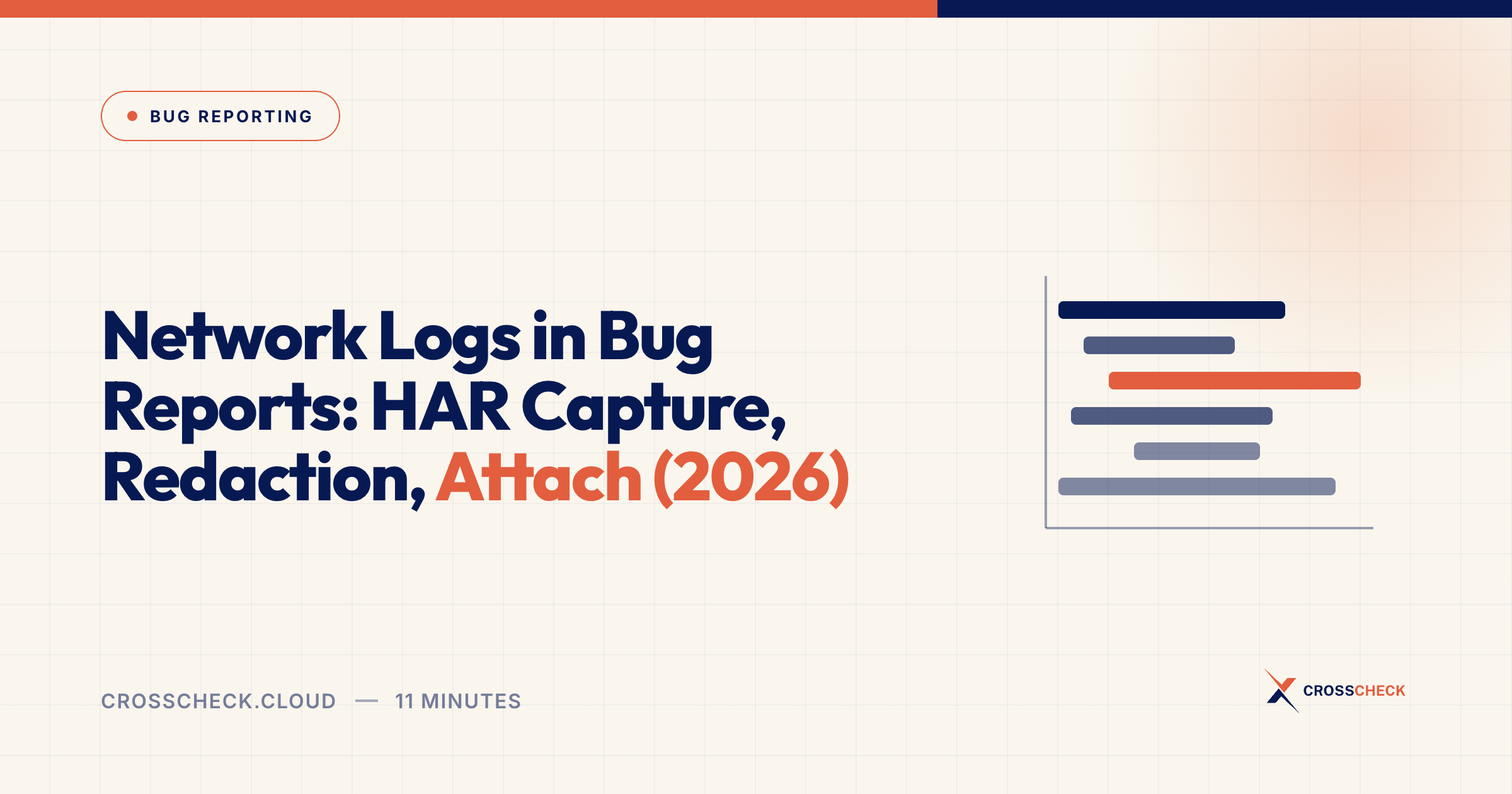 Network Logs in Bug Reports: HAR Capture, Redaction, Attach (2026)