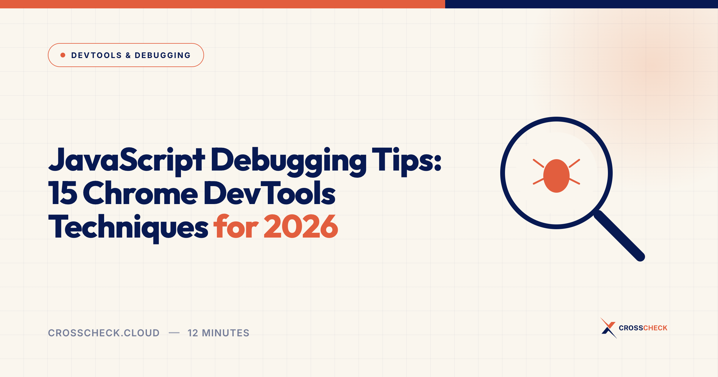 JavaScript Debugging Tips: 15 Chrome DevTools Techniques for 2026