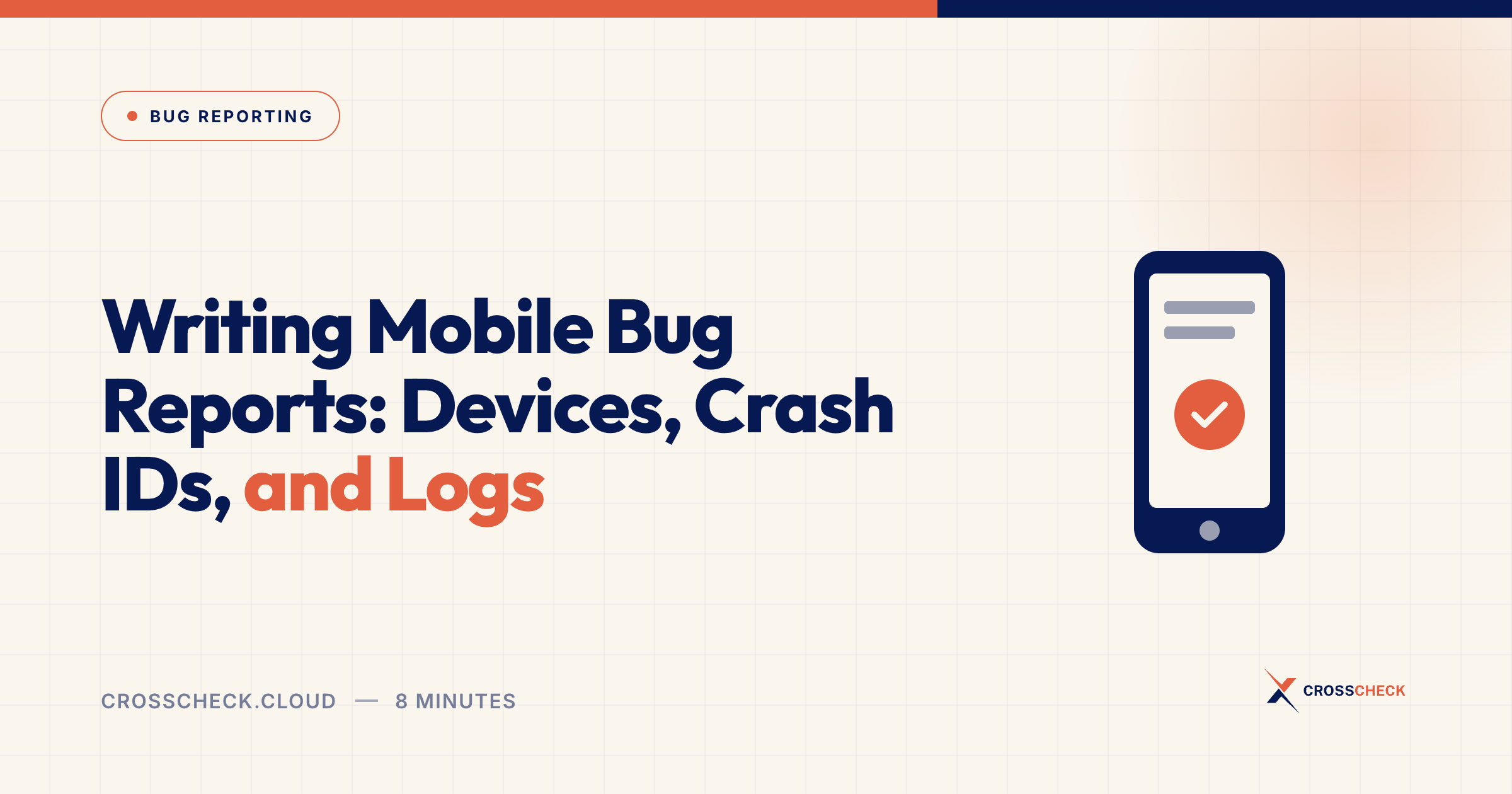 Writing Mobile Bug Reports: Devices, Crash IDs, and Logs
