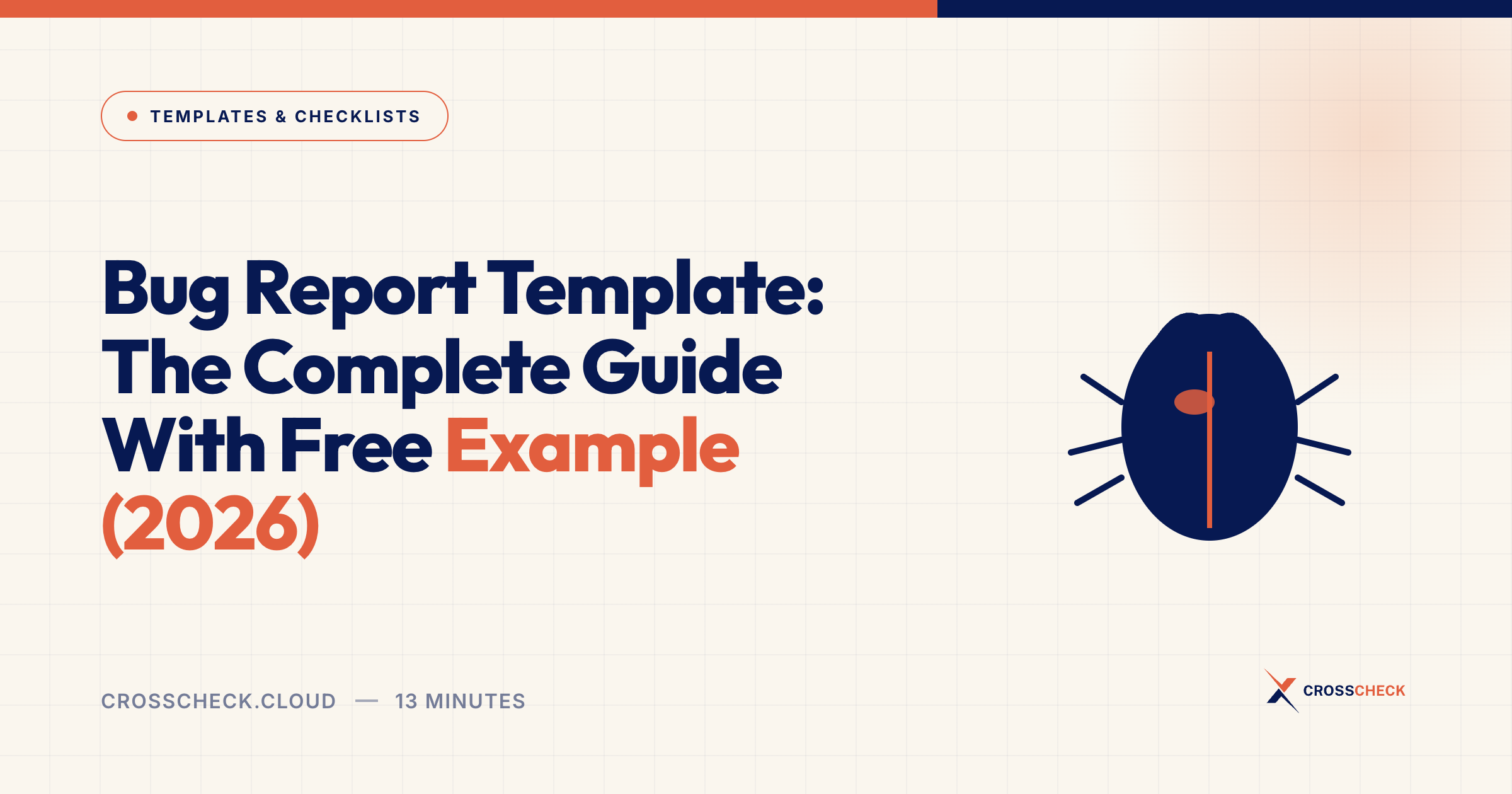 Bug Report Template: The Complete Guide With Free Example (2026)