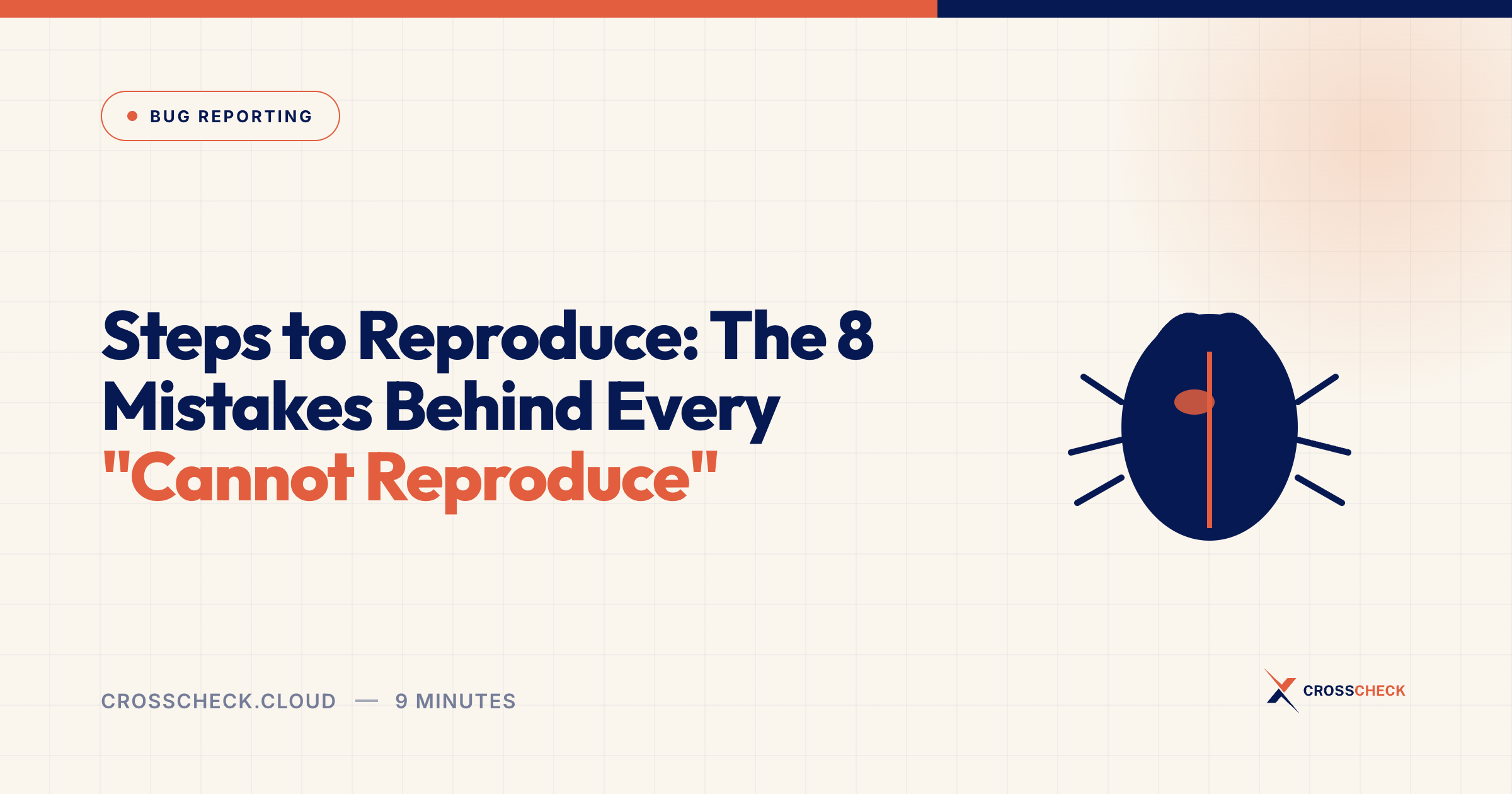 Steps to Reproduce: The 8 Mistakes Behind Every "Cannot Reproduce"